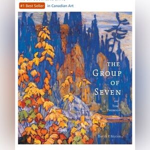 THE GROUP OF SEVEN AND TOM THOMSON - DAVID P. SILCOX - Hardcover